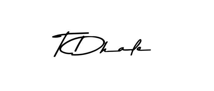 Make a beautiful signature design for name T Dhale. With this signature (Asem Kandis PERSONAL USE) style, you can create a handwritten signature for free. T Dhale signature style 9 images and pictures png