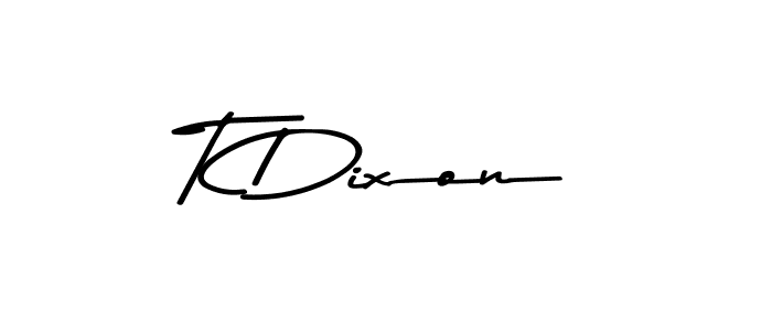 Use a signature maker to create a handwritten signature online. With this signature software, you can design (Asem Kandis PERSONAL USE) your own signature for name T Dixon. T Dixon signature style 9 images and pictures png