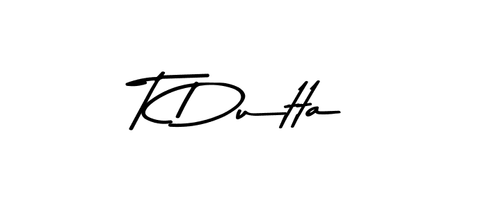Create a beautiful signature design for name T Dutta. With this signature (Asem Kandis PERSONAL USE) fonts, you can make a handwritten signature for free. T Dutta signature style 9 images and pictures png