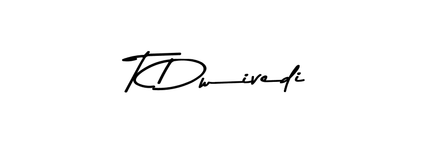 Create a beautiful signature design for name T Dwivedi. With this signature (Asem Kandis PERSONAL USE) fonts, you can make a handwritten signature for free. T Dwivedi signature style 9 images and pictures png