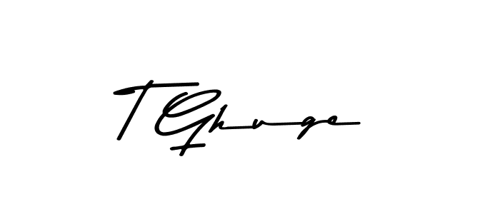 Create a beautiful signature design for name T Ghuge. With this signature (Asem Kandis PERSONAL USE) fonts, you can make a handwritten signature for free. T Ghuge signature style 9 images and pictures png