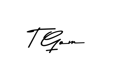 How to make T Gom name signature. Use Asem Kandis PERSONAL USE style for creating short signs online. This is the latest handwritten sign. T Gom signature style 9 images and pictures png