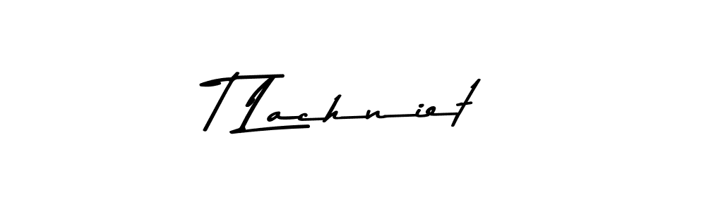 Also we have T Lachniet name is the best signature style. Create professional handwritten signature collection using Asem Kandis PERSONAL USE autograph style. T Lachniet signature style 9 images and pictures png