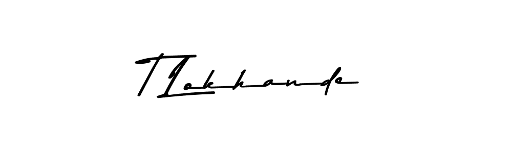 Design your own signature with our free online signature maker. With this signature software, you can create a handwritten (Asem Kandis PERSONAL USE) signature for name T Lokhande. T Lokhande signature style 9 images and pictures png