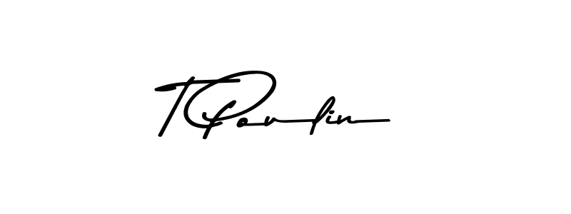 T Poulin stylish signature style. Best Handwritten Sign (Asem Kandis PERSONAL USE) for my name. Handwritten Signature Collection Ideas for my name T Poulin. T Poulin signature style 9 images and pictures png