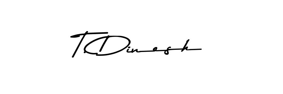 How to make T. Dinesh name signature. Use Asem Kandis PERSONAL USE style for creating short signs online. This is the latest handwritten sign. T. Dinesh signature style 9 images and pictures png