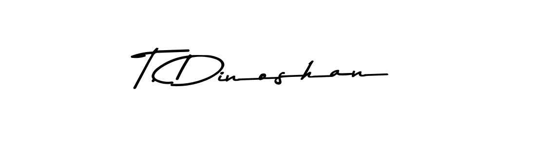 Design your own signature with our free online signature maker. With this signature software, you can create a handwritten (Asem Kandis PERSONAL USE) signature for name T. Dinoshan. T. Dinoshan signature style 9 images and pictures png