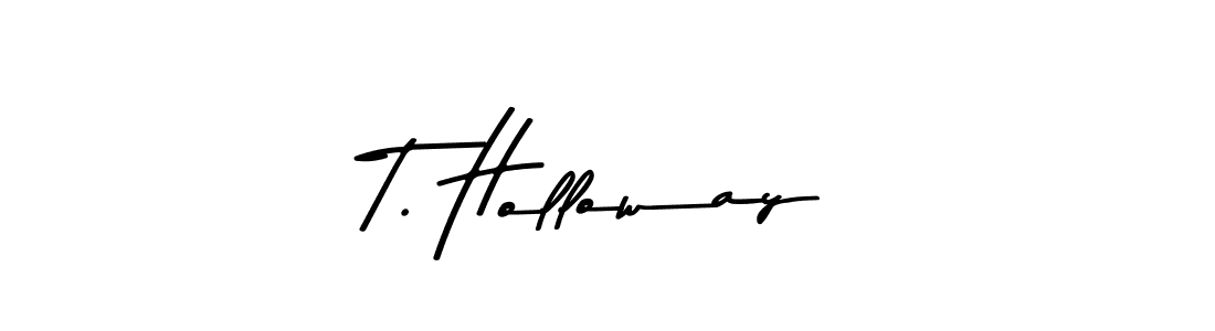 How to make T. Holloway signature? Asem Kandis PERSONAL USE is a professional autograph style. Create handwritten signature for T. Holloway name. T. Holloway signature style 9 images and pictures png