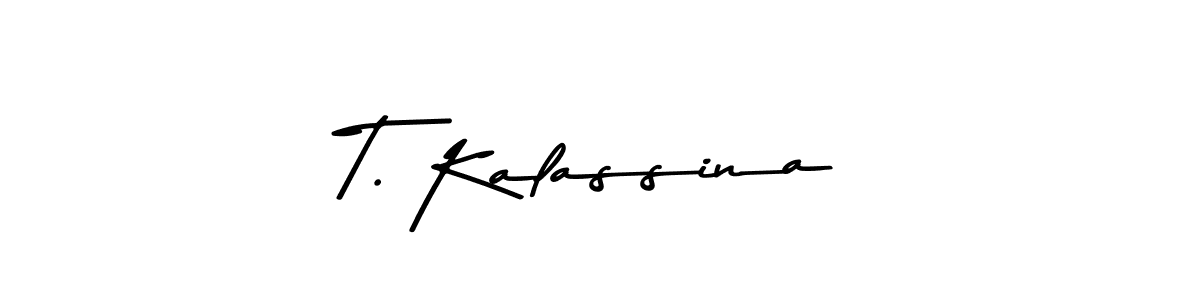 You should practise on your own different ways (Asem Kandis PERSONAL USE) to write your name (T. Kalassina) in signature. don't let someone else do it for you. T. Kalassina signature style 9 images and pictures png