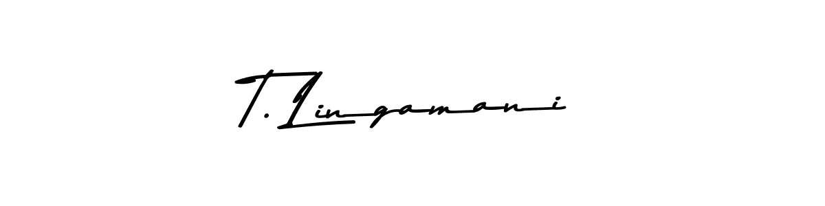 Design your own signature with our free online signature maker. With this signature software, you can create a handwritten (Asem Kandis PERSONAL USE) signature for name T. Lingamani. T. Lingamani signature style 9 images and pictures png