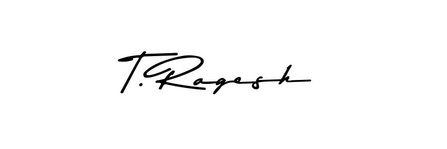 Design your own signature with our free online signature maker. With this signature software, you can create a handwritten (Asem Kandis PERSONAL USE) signature for name T. Ragesh. T. Ragesh signature style 9 images and pictures png