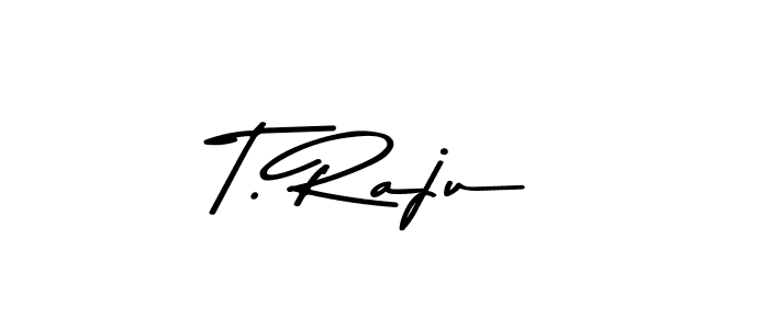 How to make T. Raju name signature. Use Asem Kandis PERSONAL USE style for creating short signs online. This is the latest handwritten sign. T. Raju signature style 9 images and pictures png