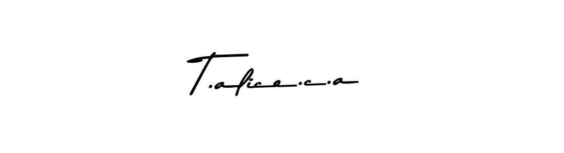 The best way (Asem Kandis PERSONAL USE) to make a short signature is to pick only two or three words in your name. The name T.alice.c.a include a total of six letters. For converting this name. T.alice.c.a signature style 9 images and pictures png