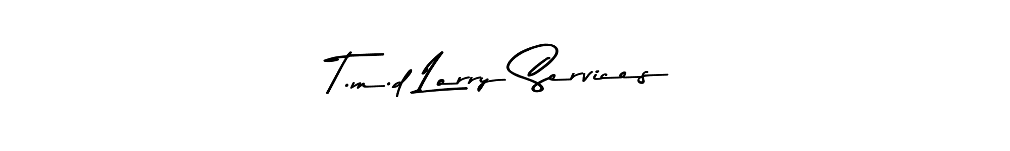 How to make T.m.d Lorry Services name signature. Use Asem Kandis PERSONAL USE style for creating short signs online. This is the latest handwritten sign. T.m.d Lorry Services signature style 9 images and pictures png