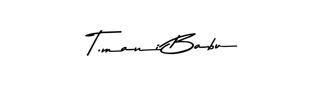 Design your own signature with our free online signature maker. With this signature software, you can create a handwritten (Asem Kandis PERSONAL USE) signature for name T.mani Babu. T.mani Babu signature style 9 images and pictures png