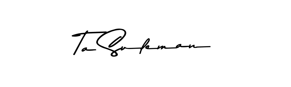 Make a beautiful signature design for name Ta Suleman. With this signature (Asem Kandis PERSONAL USE) style, you can create a handwritten signature for free. Ta Suleman signature style 9 images and pictures png