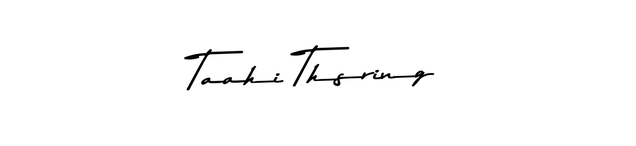 Also we have Taahi Thsring name is the best signature style. Create professional handwritten signature collection using Asem Kandis PERSONAL USE autograph style. Taahi Thsring signature style 9 images and pictures png