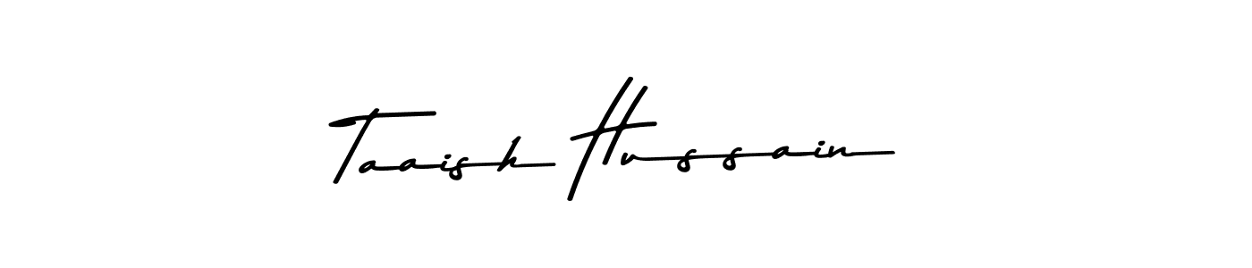 Taaish Hussain stylish signature style. Best Handwritten Sign (Asem Kandis PERSONAL USE) for my name. Handwritten Signature Collection Ideas for my name Taaish Hussain. Taaish Hussain signature style 9 images and pictures png