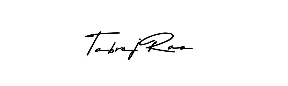 The best way (Asem Kandis PERSONAL USE) to make a short signature is to pick only two or three words in your name. The name Tabrej Rao include a total of six letters. For converting this name. Tabrej Rao signature style 9 images and pictures png
