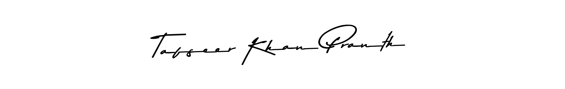 Tafseer Khan Pranth stylish signature style. Best Handwritten Sign (Asem Kandis PERSONAL USE) for my name. Handwritten Signature Collection Ideas for my name Tafseer Khan Pranth. Tafseer Khan Pranth signature style 9 images and pictures png
