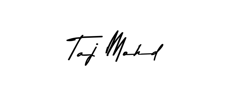 Design your own signature with our free online signature maker. With this signature software, you can create a handwritten (Asem Kandis PERSONAL USE) signature for name Taj Mohd. Taj Mohd signature style 9 images and pictures png