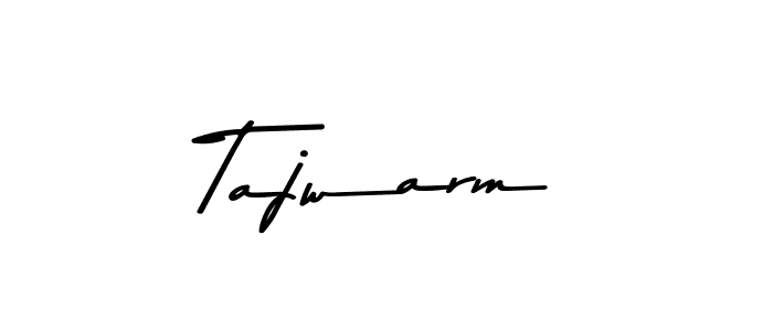 How to make Tajwarm signature? Asem Kandis PERSONAL USE is a professional autograph style. Create handwritten signature for Tajwarm name. Tajwarm signature style 9 images and pictures png