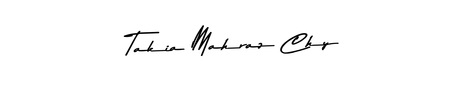 How to make Takia Mahraz Chy name signature. Use Asem Kandis PERSONAL USE style for creating short signs online. This is the latest handwritten sign. Takia Mahraz Chy signature style 9 images and pictures png