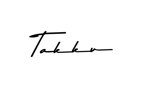 Make a beautiful signature design for name Takku. With this signature (Asem Kandis PERSONAL USE) style, you can create a handwritten signature for free. Takku signature style 9 images and pictures png