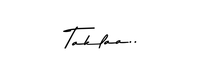 You should practise on your own different ways (Asem Kandis PERSONAL USE) to write your name (Taklaa..) in signature. don't let someone else do it for you. Taklaa.. signature style 9 images and pictures png