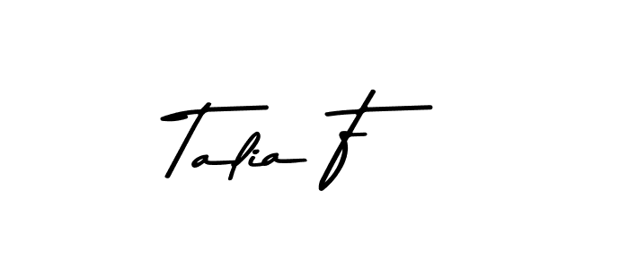 Design your own signature with our free online signature maker. With this signature software, you can create a handwritten (Asem Kandis PERSONAL USE) signature for name Talia F. Talia F signature style 9 images and pictures png