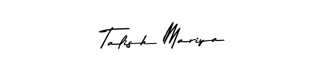 Make a beautiful signature design for name Talish Mariya. With this signature (Asem Kandis PERSONAL USE) style, you can create a handwritten signature for free. Talish Mariya signature style 9 images and pictures png