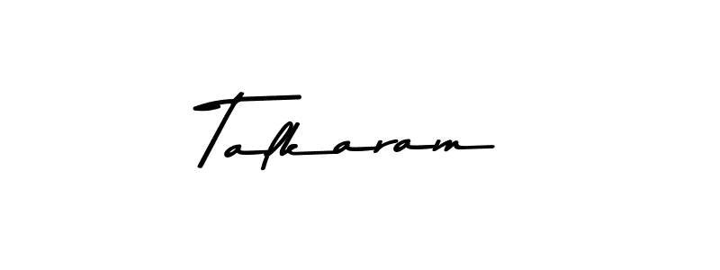 Talkaram stylish signature style. Best Handwritten Sign (Asem Kandis PERSONAL USE) for my name. Handwritten Signature Collection Ideas for my name Talkaram. Talkaram signature style 9 images and pictures png