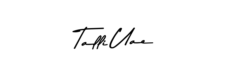 Use a signature maker to create a handwritten signature online. With this signature software, you can design (Asem Kandis PERSONAL USE) your own signature for name Talli Uae. Talli Uae signature style 9 images and pictures png