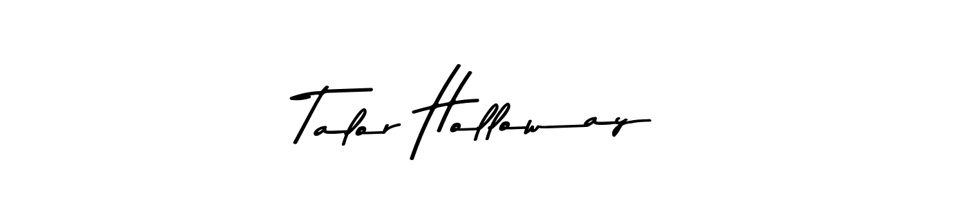 Make a short Talor Holloway signature style. Manage your documents anywhere anytime using Asem Kandis PERSONAL USE. Create and add eSignatures, submit forms, share and send files easily. Talor Holloway signature style 9 images and pictures png