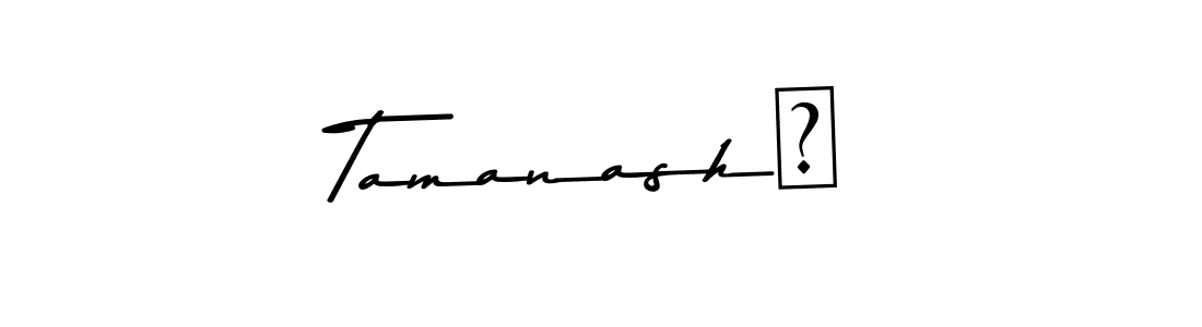 You should practise on your own different ways (Asem Kandis PERSONAL USE) to write your name (Tamanash♡) in signature. don't let someone else do it for you. Tamanash♡ signature style 9 images and pictures png