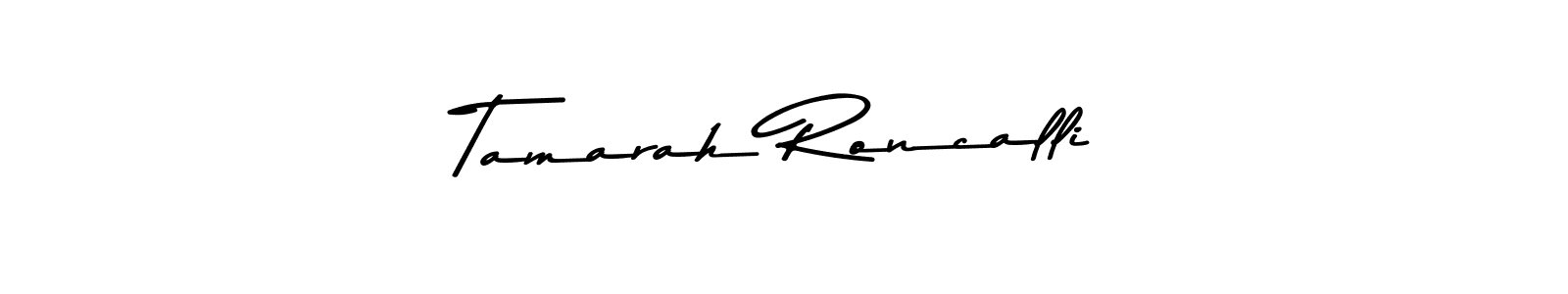 How to make Tamarah Roncalli name signature. Use Asem Kandis PERSONAL USE style for creating short signs online. This is the latest handwritten sign. Tamarah Roncalli signature style 9 images and pictures png