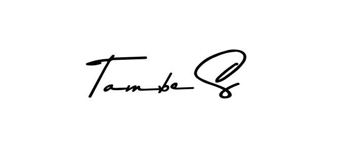 Create a beautiful signature design for name Tambe S. With this signature (Asem Kandis PERSONAL USE) fonts, you can make a handwritten signature for free. Tambe S signature style 9 images and pictures png