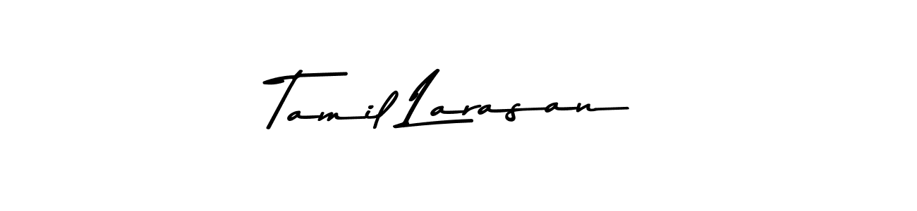 Make a beautiful signature design for name Tamil Larasan. With this signature (Asem Kandis PERSONAL USE) style, you can create a handwritten signature for free. Tamil Larasan signature style 9 images and pictures png