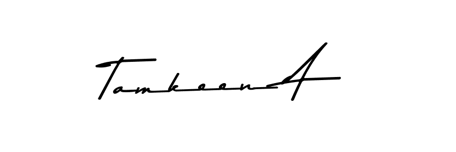 Make a beautiful signature design for name Tamkeen A. With this signature (Asem Kandis PERSONAL USE) style, you can create a handwritten signature for free. Tamkeen A signature style 9 images and pictures png