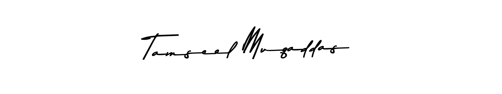 Make a beautiful signature design for name Tamseel Muqaddas. Use this online signature maker to create a handwritten signature for free. Tamseel Muqaddas signature style 9 images and pictures png