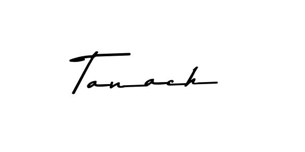 Create a beautiful signature design for name Tanach. With this signature (Asem Kandis PERSONAL USE) fonts, you can make a handwritten signature for free. Tanach signature style 9 images and pictures png