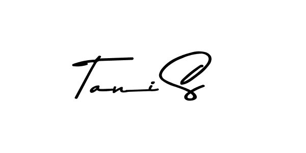 Tani S stylish signature style. Best Handwritten Sign (Asem Kandis PERSONAL USE) for my name. Handwritten Signature Collection Ideas for my name Tani S. Tani S signature style 9 images and pictures png