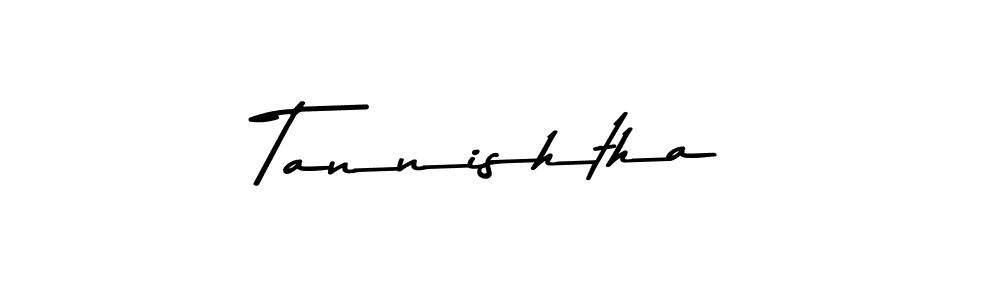 Make a beautiful signature design for name Tannishtha. With this signature (Asem Kandis PERSONAL USE) style, you can create a handwritten signature for free. Tannishtha signature style 9 images and pictures png