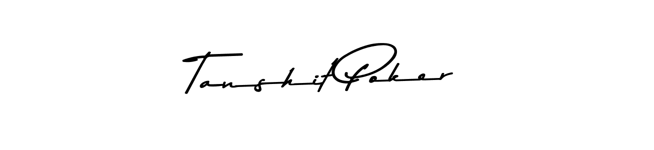 How to make Tanshit Poker signature? Asem Kandis PERSONAL USE is a professional autograph style. Create handwritten signature for Tanshit Poker name. Tanshit Poker signature style 9 images and pictures png