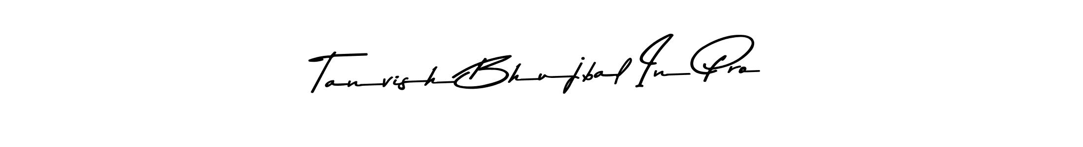 Make a beautiful signature design for name Tanvish Bhujbal In Pro. With this signature (Asem Kandis PERSONAL USE) style, you can create a handwritten signature for free. Tanvish Bhujbal In Pro signature style 9 images and pictures png