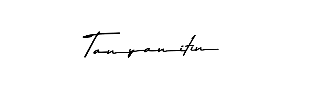 Tanyanitin stylish signature style. Best Handwritten Sign (Asem Kandis PERSONAL USE) for my name. Handwritten Signature Collection Ideas for my name Tanyanitin. Tanyanitin signature style 9 images and pictures png