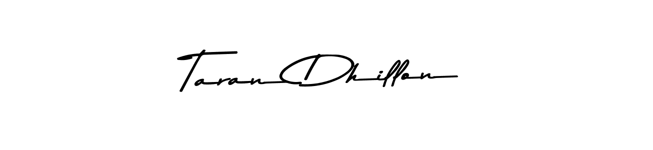 Taran Dhillon stylish signature style. Best Handwritten Sign (Asem Kandis PERSONAL USE) for my name. Handwritten Signature Collection Ideas for my name Taran Dhillon. Taran Dhillon signature style 9 images and pictures png