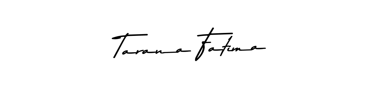 Design your own signature with our free online signature maker. With this signature software, you can create a handwritten (Asem Kandis PERSONAL USE) signature for name Tarana Fatima. Tarana Fatima signature style 9 images and pictures png