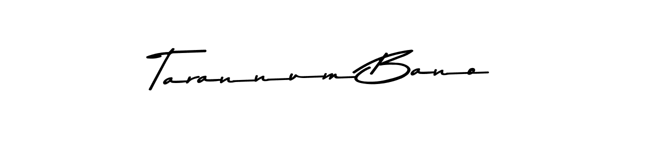 How to make Tarannum Bano name signature. Use Asem Kandis PERSONAL USE style for creating short signs online. This is the latest handwritten sign. Tarannum Bano signature style 9 images and pictures png