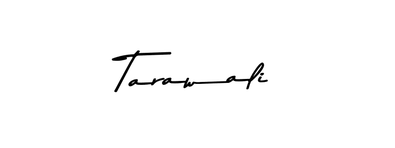Design your own signature with our free online signature maker. With this signature software, you can create a handwritten (Asem Kandis PERSONAL USE) signature for name Tarawali. Tarawali signature style 9 images and pictures png